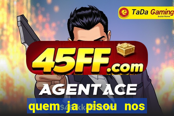 quem ja pisou nos santos dos santos letra